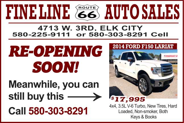 Fine Line Auto Sales in Elk City is preparing to reopen, but customers can still purchase quality pre-owned vehicles during the transition. Current inventory includes a 2014 Ford F-150 Lariat priced at $17,995 featuring 4x4 capability, a 3.5L V6 Turbo engine, new tires, premium equipment, and a non-smoker history. Financing is available with approved credit. Contact Fine Line Auto Sales at 580-303-8291 or visit their location at 4713 W. 3rd Street in Elk City for more information. PN50762