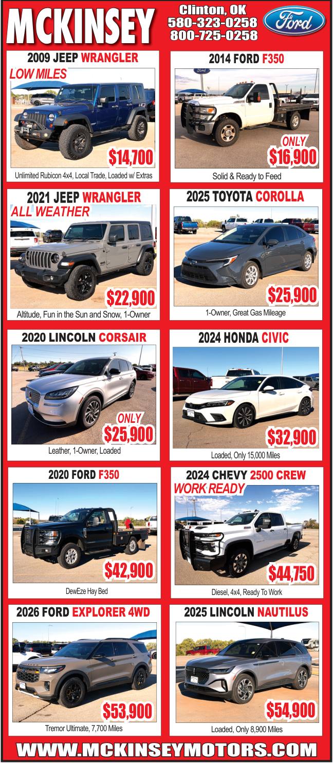 McKinsey Motors in Clinton, Oklahoma, has a great selection of used cars, trucks, Jeeps, and SUVs at competitive prices. Featured vehicles include a 2009 Jeep Wrangler Unlimited Rubicon 4x4 for $14,700, a 2014 Ford F350 for $16,900, a 2021 Jeep Wrangler Altitude for $22,900, and a 2025 Toyota Corolla for $25,900. Additional options include a 2020 Lincoln Corsair, 2024 Honda Civic, 2020 Ford F350 with DewEze hay bed, 2024 Chevy 2500 Crew diesel 4x4, 2026 Ford Explorer Tremor Ultimate 4WD, and 2025 Lincoln Nautilus. Call 580-323-0258 or visit www.mckinseymotors.com to explore available inventory.
PN51367